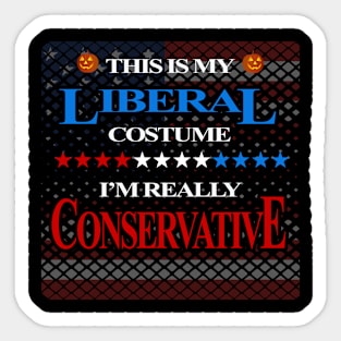 Halloween Costume Liberal really Conservative Sticker